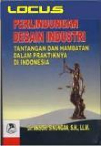 Perlindungan desain industri: tantangan dan hambatan dalam praktiknya di Indonesia