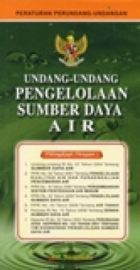 Peraturan perundang-undangan: undang-undang pengelolaan sumber daya air