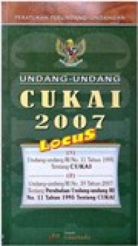 Peraturan perundang-undangan: undang-undang cukai 2007