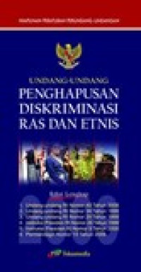 Himpunan peraturan perundang-undangan: undang-undang penghapusan diskriminasi ras dan etnis