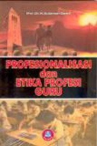 Profesionalisasi dan etika profesi guru