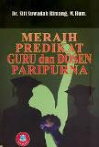 Meraih predikat guru dan dosen paripurna