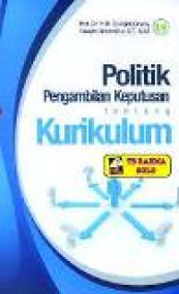 Politik pengambilan keputusan tentang kurikulum