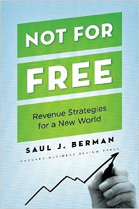 Not for Free: Revenue Strategies for a New World