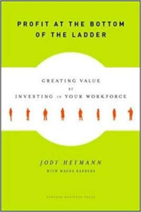 Profit at the bottom of the ladder: creating value by investing in your workforce