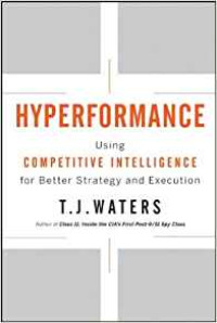 Hyperformance using completitive intelligence for better strategy and execution