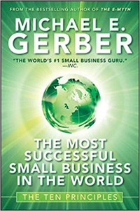 The most successful small business in the world: the ten principles