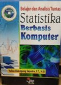 Belajar dan analisis tuntas statistika berbasis komputer