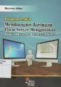 Panduan praktis membangun jaringan client server menggunakan windows 2008 server R2 dengan client windows 7