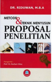 Metode dan teknik menyusun proposal penelitian