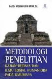 Metodologi penelitian: kajian budaya dan ilmu-ilmu sosial humaniora pada umumnya