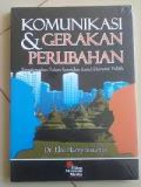 Komunikasi dan gerakan perubahan: kemajemukan dalam konstelasi sosial, ekonomi, politik