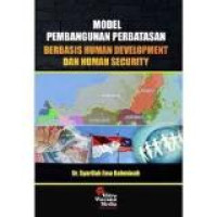 Model pembangunan perbatasan berbasis human development dan human security