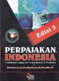 Perpajakan Indonesia: pembahasan lengkap dan terkini disertai CD praktikum