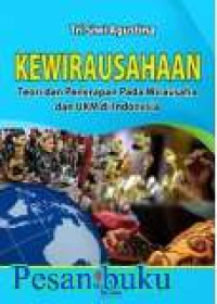 Kewirausahaan: teori dan penerapannya pada wirausaha dan UKM di Indonesia