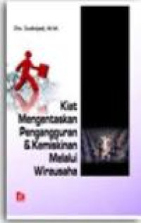 Kiat mengentaskan pengangguran dan kemisikinan melalui wirausaha