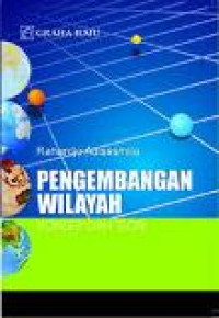 Pengembangan wilayah : konsep dan teori