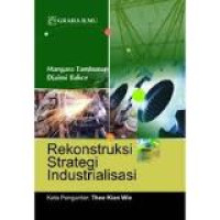 Rekonstruksi strategi industrialisasi