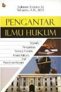 Pengantar ilmu hukum: sejarah, penegrtian, konsep hukum, aliran hukum dan penafsiran hukum