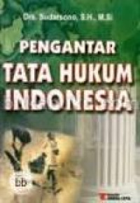 Pengantar tata hukum indonesia