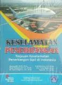 Keselamatan pengembangan: tinjauan keselamatan penerbangan sipil di Indonesia