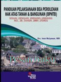 Panduan pelaksanaan bea perolehan hak atas tanah dan bangunan (BPHT)...