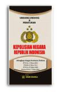 Undang-undang dan peraturan kepolisian negara republik indonesia