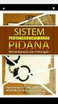 Sistem pertanggungjawaban pidana: perkembangan dan penerapan