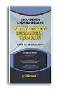 Amandemen undang-undang perdagangan berjangka komoditi (UU RI No. 10 tahun 2011)