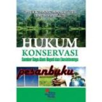 Hukum konservasi sumber daya alam hayati dan ekosistemnya