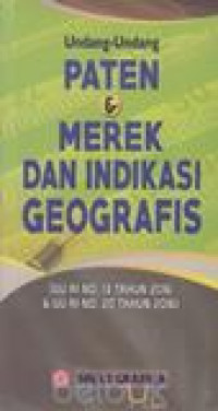 Undang-undang paten dan merek dan indikasi geografis (UU RI No.13 Tahun 2016 dan UU RI No. 20 Tahun 2016