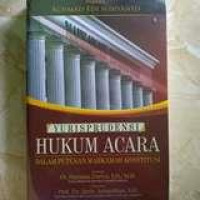 Yurispurdensi: Hukum acara dalam putusan mahkamah konstitusi