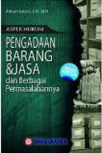 Aspek hukum pengadaan barang dan jasa dan berbagai permasalahnnya