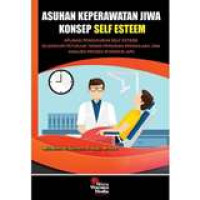 Asuhan keperawatan jiwa konsep self esteem