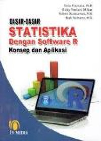 Dasar-dasar statistika dengan software R: konsep dan aplikasi