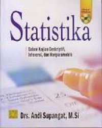 Statistika: dalam kajian deskriptif, inferensi, dan nonparametrik