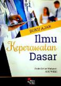 Buku ajar ilmu keperawatan dasar