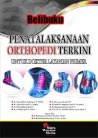 Penatalaksanaan Orthopedi Terkini Untuk Dokter Layanan Primer