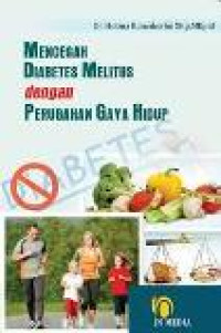 Mencegah diabetes melitus dengan perubahan gaya hidup