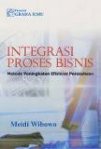 Integrasi proses bisnis: metode peningkatan efisiensi perusahaan