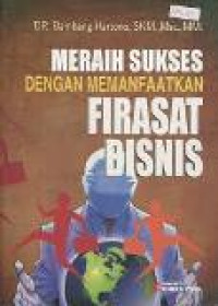 Meraih Sukses dengan Memanfaatkan Firasat Bisnis