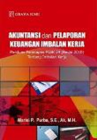 Akuntansi dan pelaporan keuangan imbalan kerja: panduan penerapan PSAK 24...