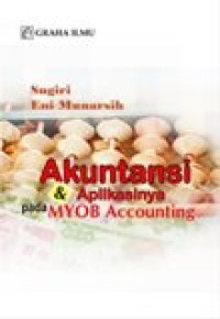 Akuntansi dan aplikasinya pada MYOB Accounting