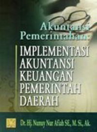 Akuntansi pemerintahan: implementasi akuntansi keuangan pemerintah daerah