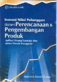 Inovasi nilai pelanggan dalam perencanaan dan pengembangan produk: aplikasi strategi Samudra Biru dalam meraih keunggulan