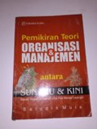 Pemikiran Teori Organisasi dan Manajemen antara Sun Tzu dan Kini: Sebuah Tinjauan Komparatif untuk Para Manajer Lapangan