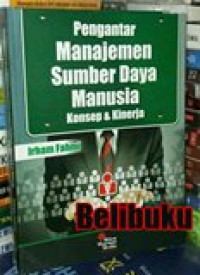 Pengantar manajemen sumber daya manusia: konsep dan kinerja