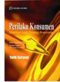 Perilaku konsumen: implikasi pada strategi pemasaran