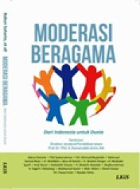 Moderasi beragama : dari Indonesia untuk dunia