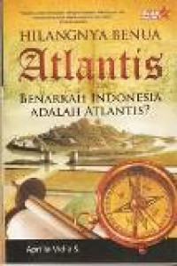 Hilangnya benua Atlantis: benarkah Indonesia adalah Atlantis?